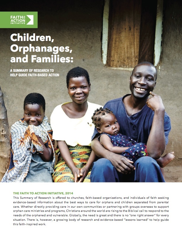 Children, Orphanages and Families: A Summary of Research to Help Guide Faith-Based Action